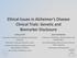 Ethical Issues in Alzheimer s Disease Clinical Trials: Genetic and Biomarker Disclosure