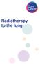 Radiotherapy to the lung