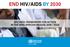 END HIV/AIDS BY 2030 HIV/AIDS: FRAMEWORK FOR ACTION IN THE WHO AFRICAN REGION,