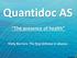 Quantidoc AS. The presence of health. Slimy Barriers: The first defense in disease