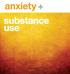 anxiety + substance use