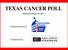 TEXAS CANCER POLL Released February 18, 2015
