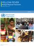 YELLOW FEVER. Strategic Response Framework. World Health Organization JUNE AUGUST 2016 JUNE 2016