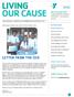 LIVING OUR CAUSE LETTER FROM THE CEO IN THIS ISSUE MESSAGE FROM THE EXECUTIVE DIRECTOR ENJOY THIS ISSUE? SHARE YOUR STORY!