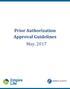 Prior Authorization Approval Guidelines. May, 2017