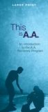 LARGE PRINT. This. is A.A. An introduction to the A.A. Recovery Program