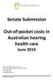 Senate Submission. Out of pocket costs in Australian hearing health care June 2014