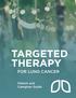 TARGETED THERAPY FOR LUNG CANCER. Patient and Caregiver Guide