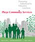 History of Plaza Community Services. Mental Health. Family Services. Fathers In the Classroom- Just Stop By! Child Development
