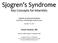 Sjogren s Syndrome. Key Concepts for internists. Update in Internal Medicine University of Pittsburgh Medical Center.
