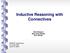 Inductive Reasoning with Connectives Bob Simpson Mary Anne Nester Eric Palmer
