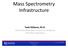 Mass Spectrometry Infrastructure