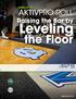 AKTIVPRO ROLL Raising the Bar by. Leveling. the Floor.