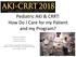 Pediatric AKI & CRRT: How Do I Care for my Patient and my Program?