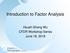 Introduction to Factor Analysis. Hsueh-Sheng Wu CFDR Workshop Series June 18, 2018