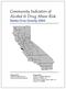 Community Indicators of Alcohol & Drug Abuse Risk Santa Cruz County 2004