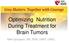Optimizing Nutrition During Treatment for Brain Tumors. Nikki Spurgeon, MS, RDN, LMNT, CNSC