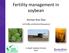 Fertility management in soybean