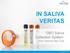 IN SALIVA VERITAS. GBO Saliva Collection System from Greiner Bio-One