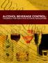 ALCOHOL BEVERAGE CONTROL The Basics for New State Alcohol Regulators