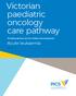 Victorian paediatric oncology care pathway