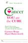 Cancer You are the Cure
