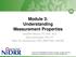 Module 3: Understanding Measurement Properties