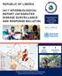REPUBLIC OF LIBERIA 2017 EPIDEMIOLOGICAL REPORT (INTEGRATED DISEASE SURVEILLANCE AND RESPONSE BULLETIN) Humanitarian Events.