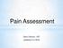 Pain Assessment. Dana Calhoun, LMT Updated 2/2/2018