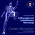 Course Information. Orthopaedic and Rehabilitation Technology. Postgraduate Diploma/MSc