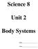 Science 8. Unit 2. Body Systems