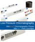 Low Pressure Chromatography. SiliaBond Chromatographic Phases SiliaSep Flash Cartridges