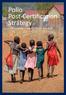 Polio Post-Certification Strategy. A risk mitigation strategy for a polio-free world