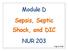 Module D Sepsis, Septic Shock, and DIC NUR 203. Page 1 of 24