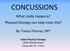 CONCUSSIONS. What really happens? Physical therapy can help treat this? By: Tressa Thomas, DPT