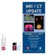 MRI / CT UPDATE. October 7-11, 2013 Monday-Friday. The Fairmont Copley Plaza Boston, Massachusetts. Department of Continuing Education