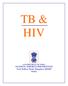 TB & HIV. GOVERNMENT OF INDIA NATIONAL TUBERCULOSIS INSTITUTE No.8, Bellary Road, Bangalore INDIA