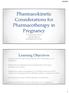 Pharmacokinetic Considerations for Pharmacotherapy in Pregnancy