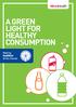 A GREEN LIGHT FOR HEALTHY CONSUMPTION. Making healthier drink choices