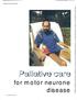 Palliative care. for motor neurone disease PRACTICAL NEUROLOGY