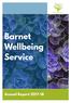 5 The Barnet Wellbeing Hub has worked on a community-centred approach to wellbeing which is designed to lead to better outcomes and