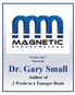 P O D C A S T Transcript. Dr. Gary Small. Author of 2 Weeks to a Younger Brain