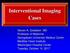 Interventional Imaging Cases