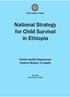 NATIONAL STRATEGY FOR CHILD SURVIVAL IN ETHIOPIA