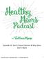 Episode 10: Don t Count Calories & Why Diets Don t Work. Copyright 2017 Wellness Mama All Rights Reserved 1