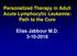 Personalized Therapy in Adult Acute Lymphocytic Leukemia: Path to the Cure. Elias Jabbour M.D