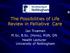The Possibilities of Life Review in Palliative Care. Ian Trueman M.Sc, B.Sc. (Hons), RGN, DN Health Lecturer University of Nottingham