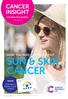 SUN & SKIN CANCER CANCER INSIGHT WHAT YOU NEED TO KNOW ABOUT FOR PRACTICE NURSES INSIDE: A3 poster to display in your surgery.