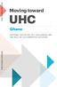 UHC. Moving toward. Ghana NATIONAL INITIATIVES, KEY CHALLENGES, AND THE ROLE OF COLLABORATIVE ACTIVITIES. Public Disclosure Authorized