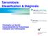 Sarcoidosis: Classification & Diagnosis. Christophe von Garnier Universitätsklinik für Pneumologie Inselspital und Tiefenauspital